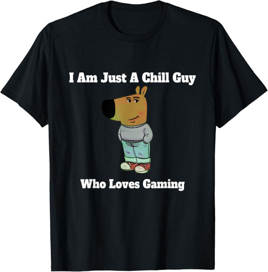 I am Just a Chill Guy Who Loves Gaming Funny Gamer Dog Meme T-Shirt