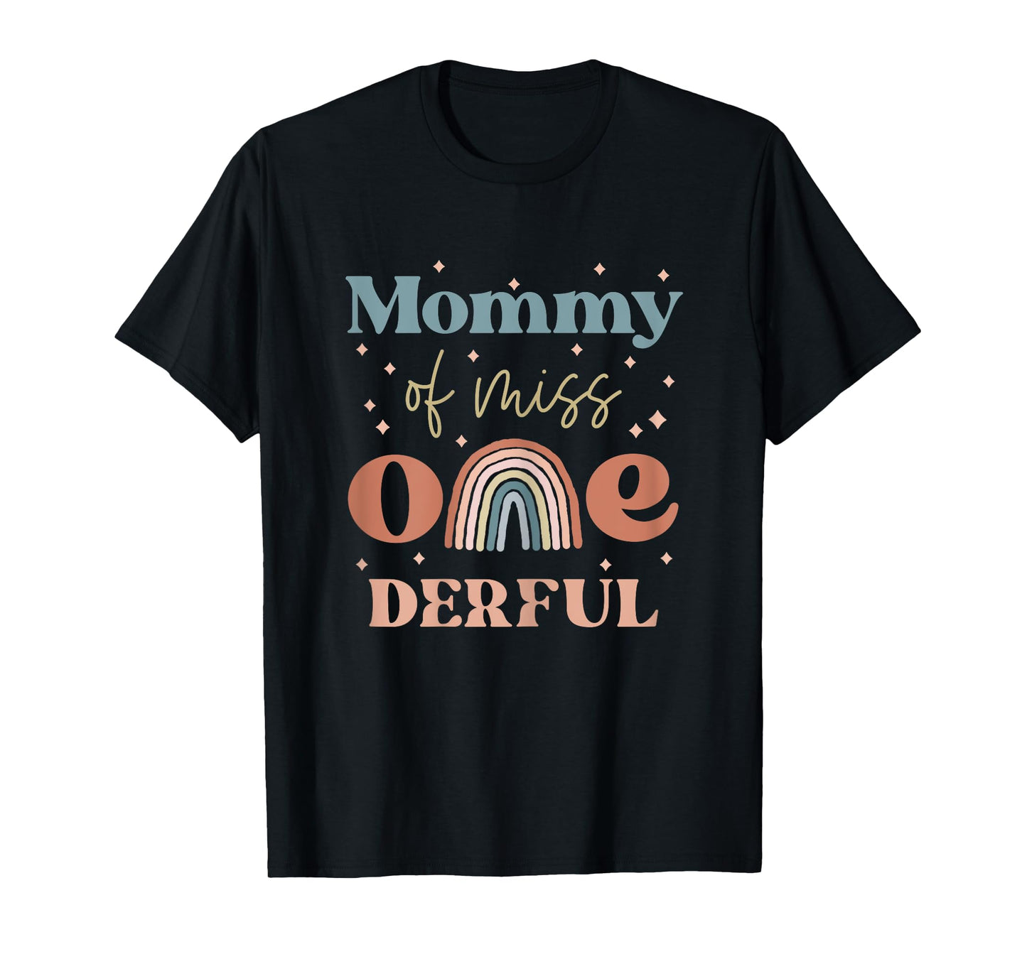 Mommy of Miss Onederful Boho Rainbow Daughter First Birthday T-Shirt