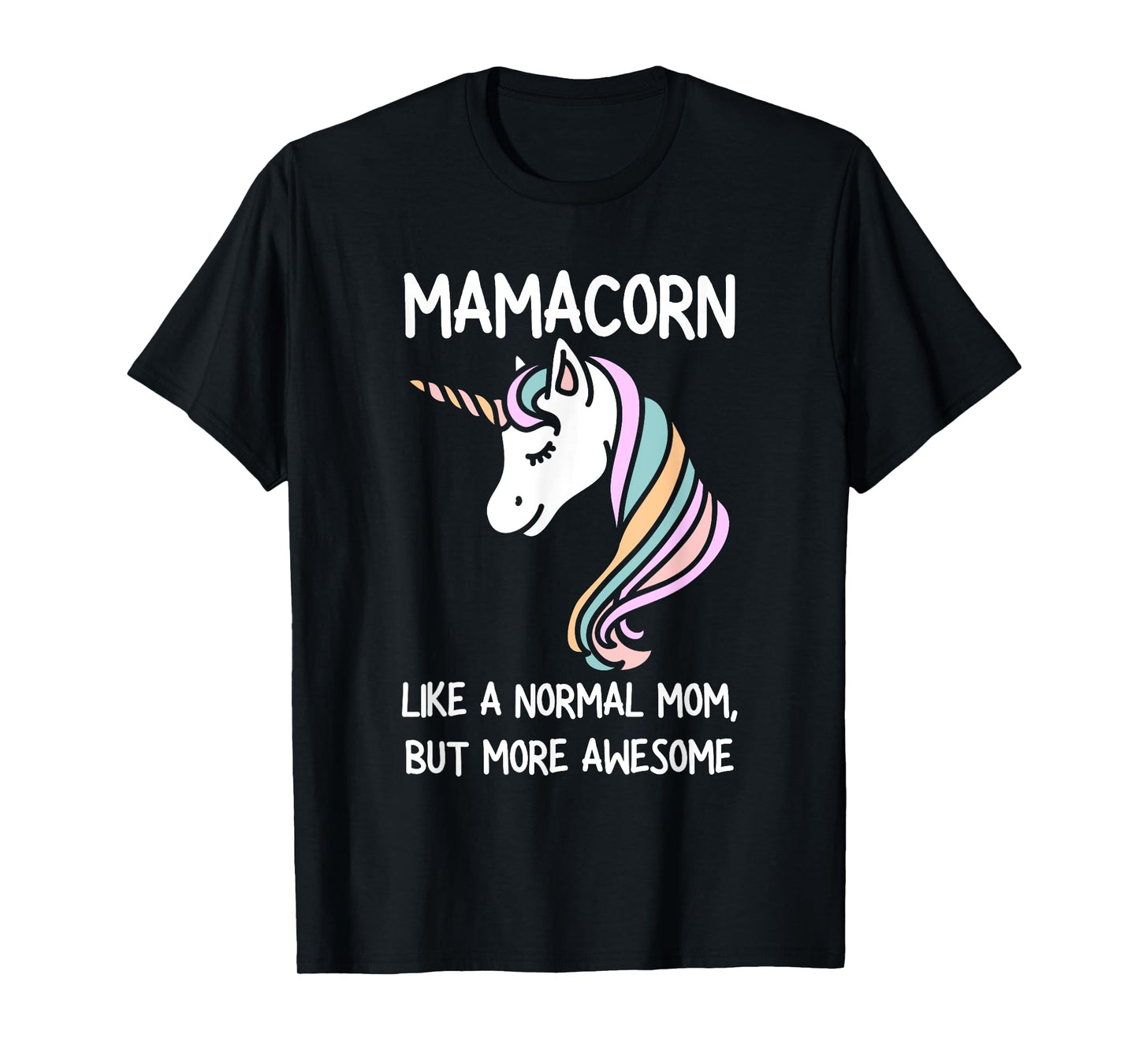 Womens Funny Mamacorn Unicorn Costume Mom Mother's Day T-Shirt