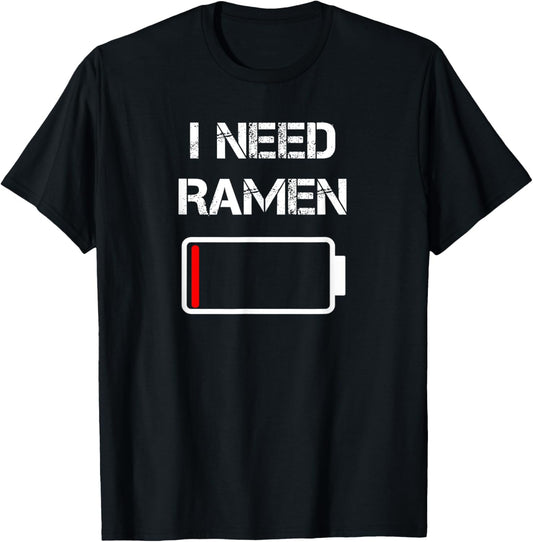 I need ramen | Japan | Anime | Funny noodle love ramen T-Shirt