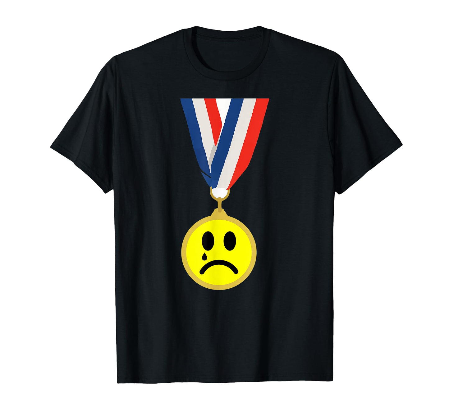 Crying Sad Face Medal Last Place Loser Trophy T-Shirt