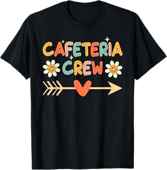 Cafeteria Crew Lunch Lady Staff Appreciation For Women Funny T-Shirt