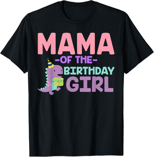 Mama of The Birthday For Girl Saurus Rex Dinosaur Party T-Shirt