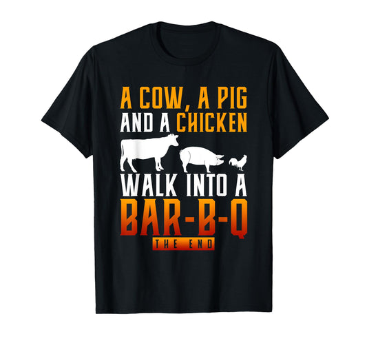 A Cow A Pig And A Chicken Walk Into A Bar BBQ T-Shirt