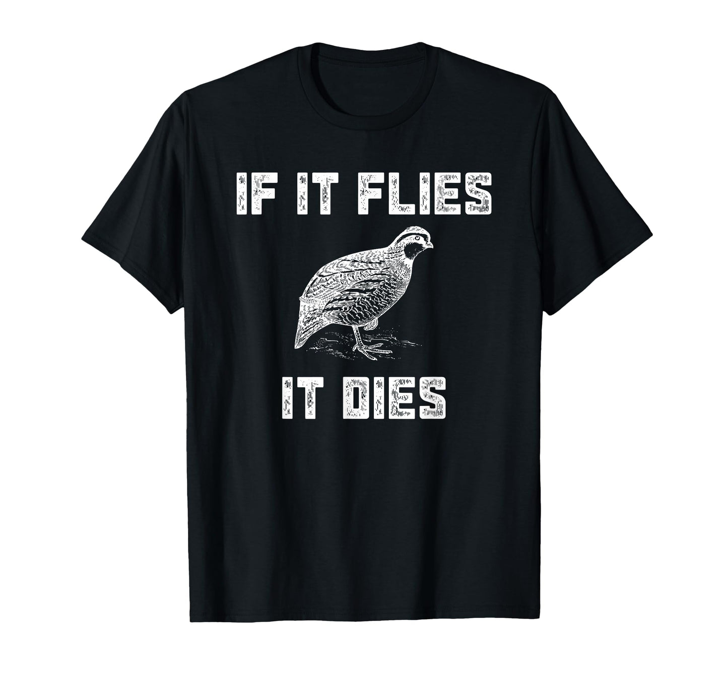 Funny Quail Hunting T-Shirt - Bobtail Hunter Gift Idea T-Shirt
