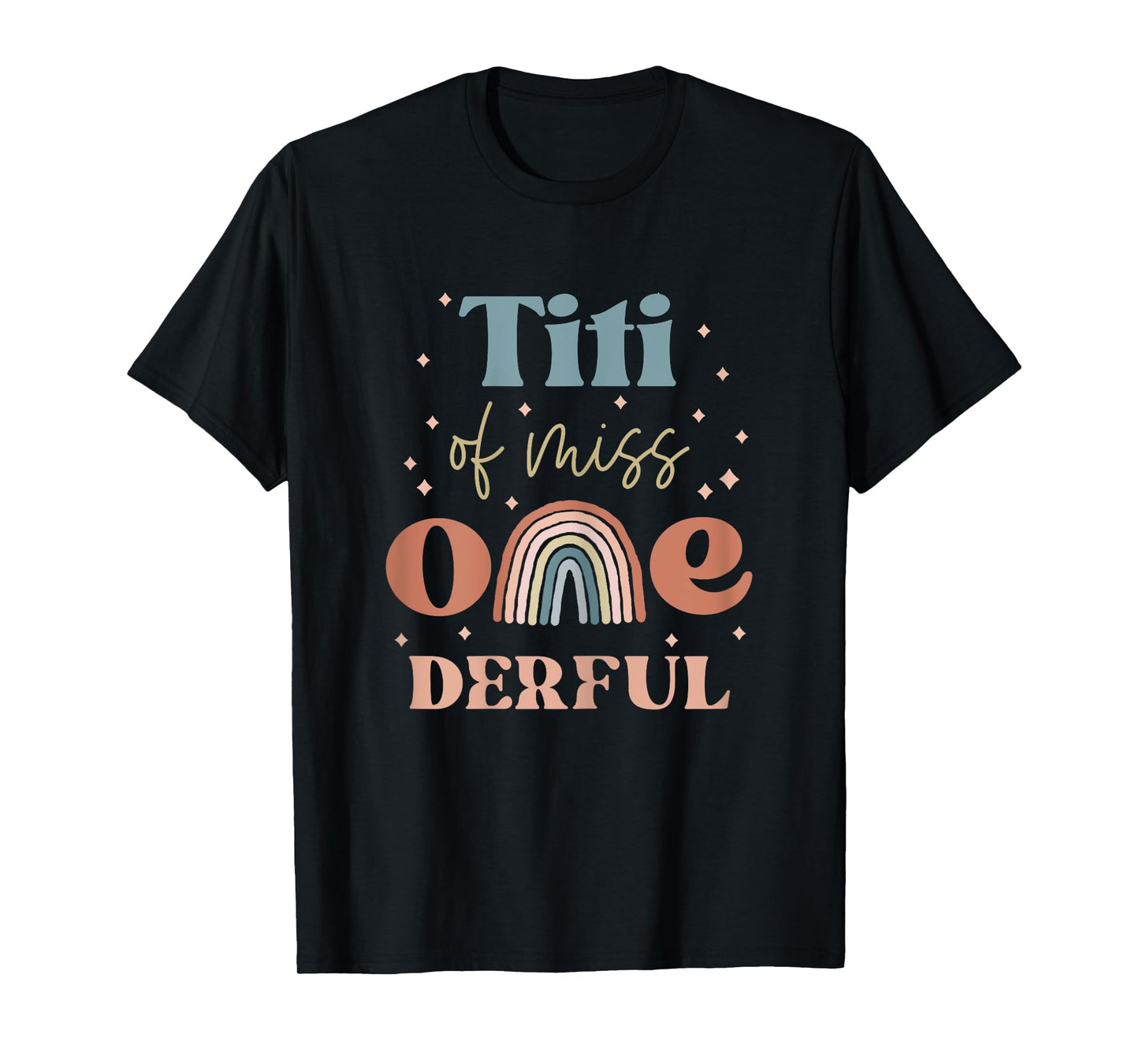 Titi of Miss Onederful Boho Rainbow Niece First Birthday T-Shirt