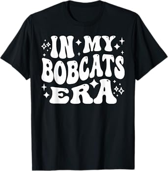 In My Bobcats Era - Funny Bobcat Supporters, School Mascot T-Shirt
