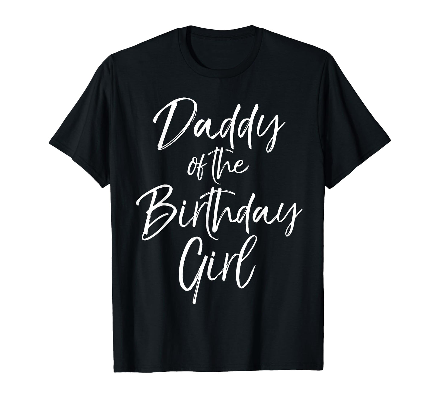 Daddy of the Birthday Girl Shirt for Men Father Dad Party T-Shirt