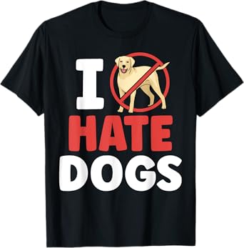 I Hate Dogs Animal Lover Cat Pet Cats Men Women Girls Kids T-Shirt