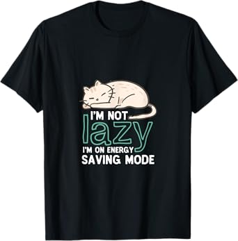 I'm Not Lazy On Energy Saving Mode Funny Cute Cat Sleeping T-Shirt for Men Women