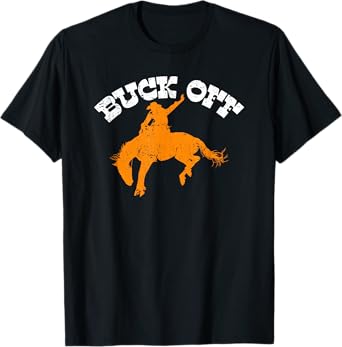 Buck Off, Bucking Bronco Western Rodeo Cowboy Bronc Rider T-Shirt