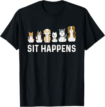 Sit Happens - Dog Sitter Pet Sitting Animal Whisperer T-Shirt for Men Women