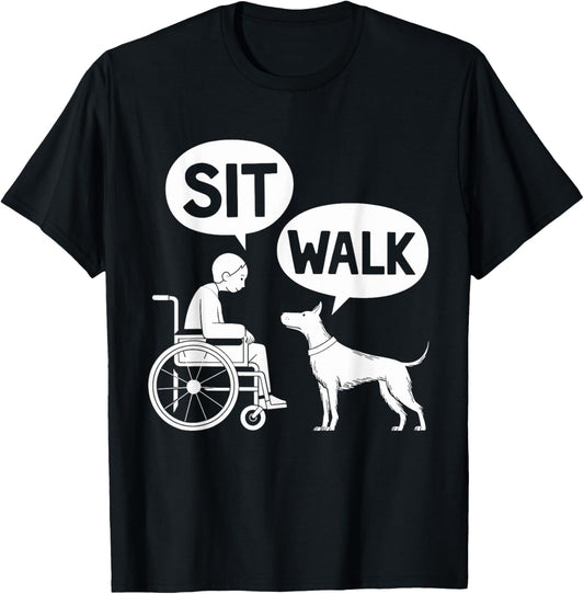 Dog Pet Lover Funny Sit Walk Wheelchair For Dogs Owner T-Shirt