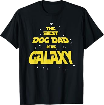 Funny Dog Dad Best Dog Dad in the Galaxy Men Women Girls Kids T-Shirt