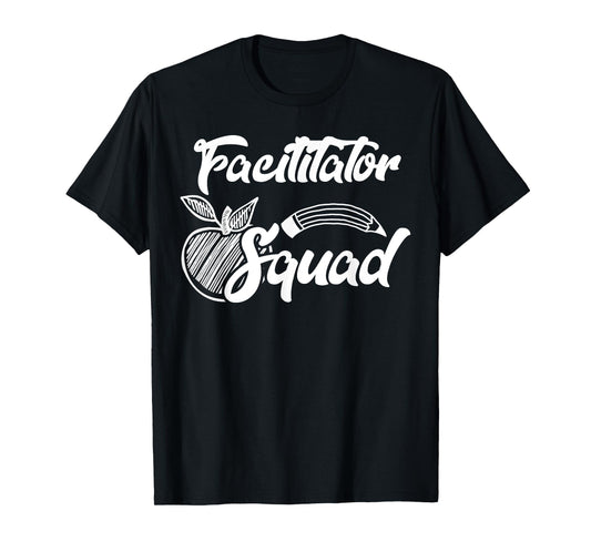 Facilitator Squad Office Team Gifts T-Shirt