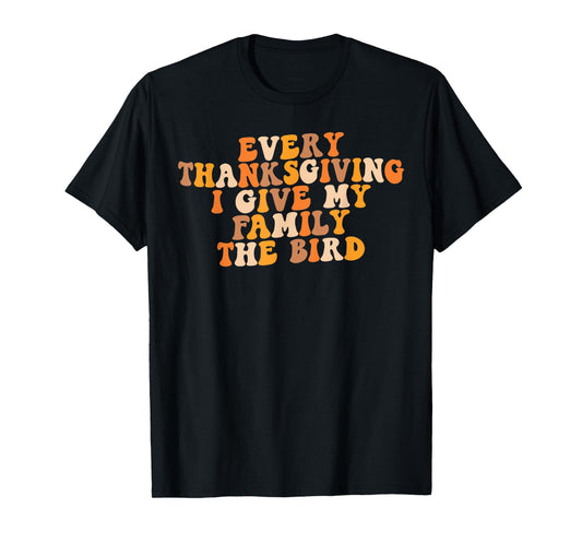 Retro Groovy Every Thanksgiving I Give My Family The Bird T-Shirt