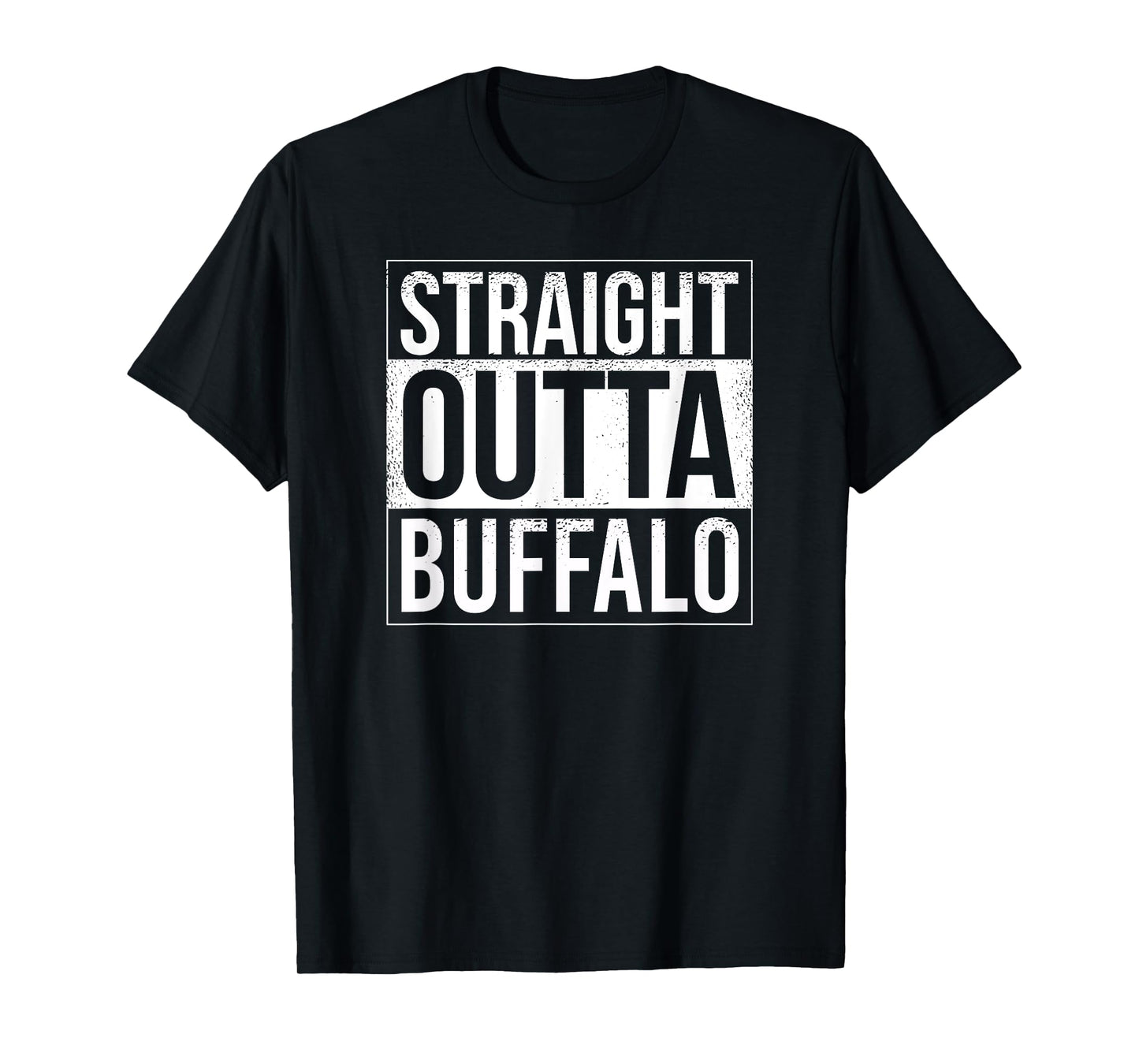 Straight outta Buffalo - USA American Hometown City T-Shirt