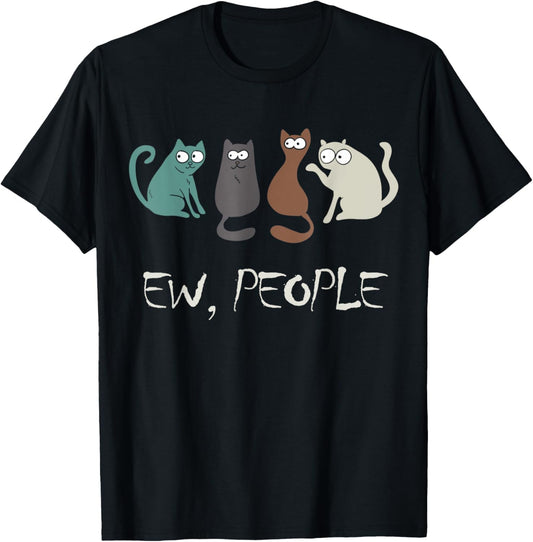 Ew People Funny Black Cat Cute Meowy Kitty Cat Lover Gift T-Shirt