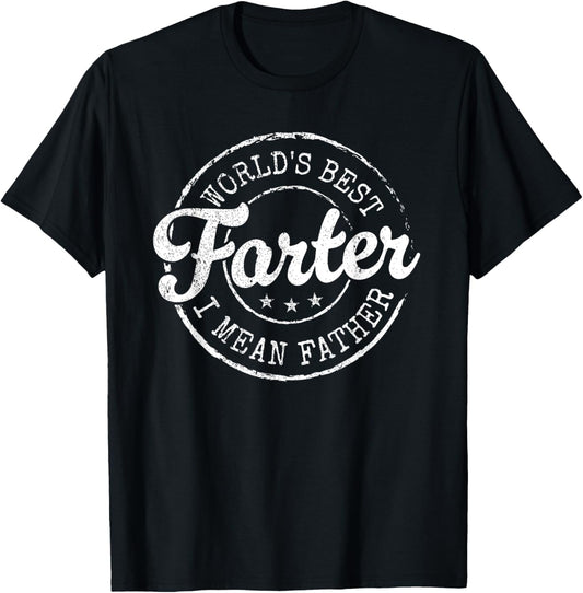 World's Best Farter I Mean Father Fathers Day Funny Dad Dog T-Shirt