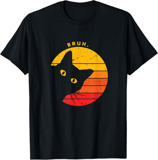 Bruh - Funny Sarcastic Cat Kitten Meme Lover T-Shirt