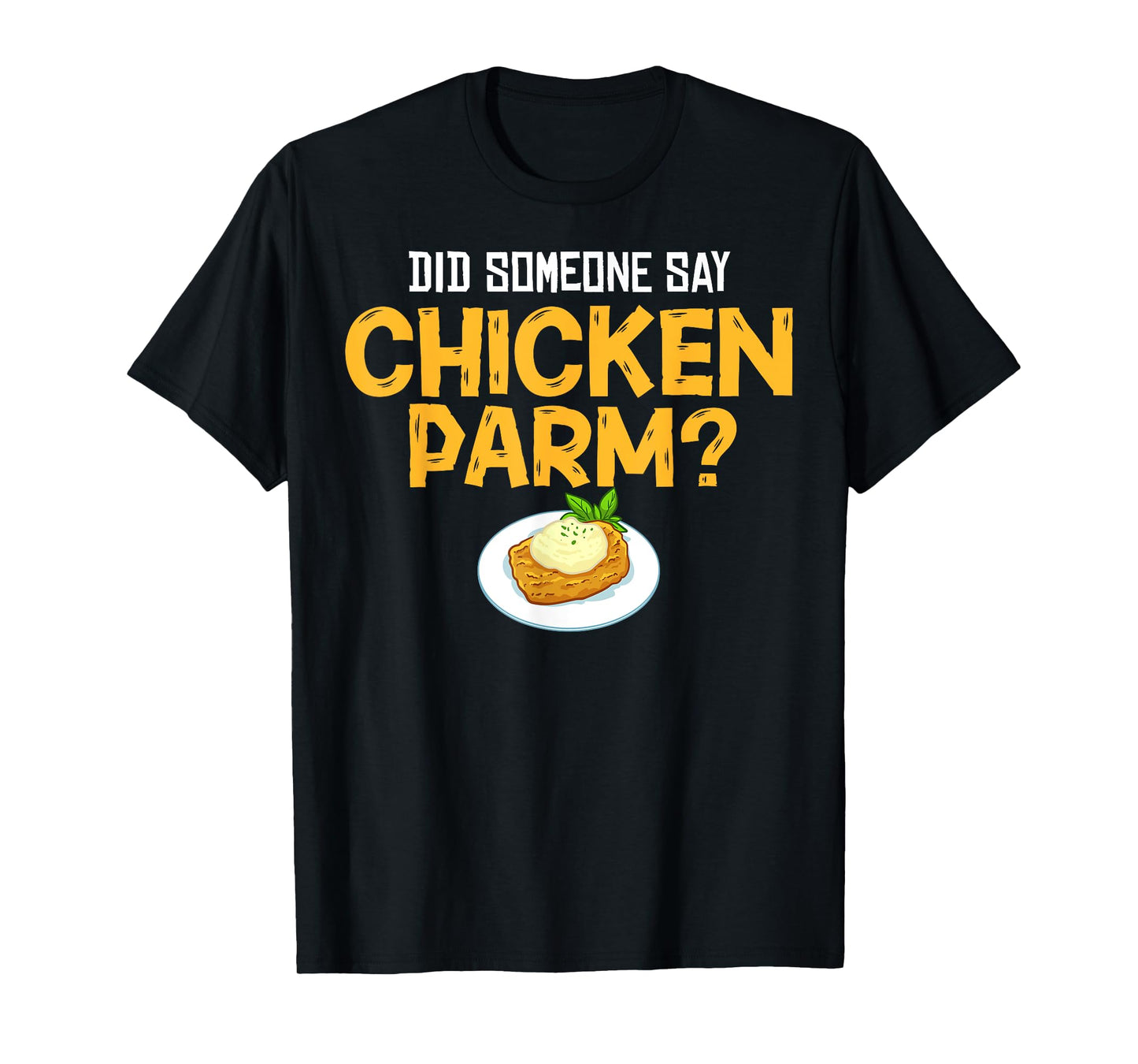 Chicken Parm Parmigiana Parmesan Italian T-Shirt