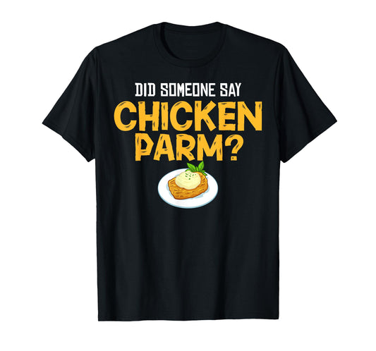 Chicken Parm Parmigiana Parmesan Italian T-Shirt