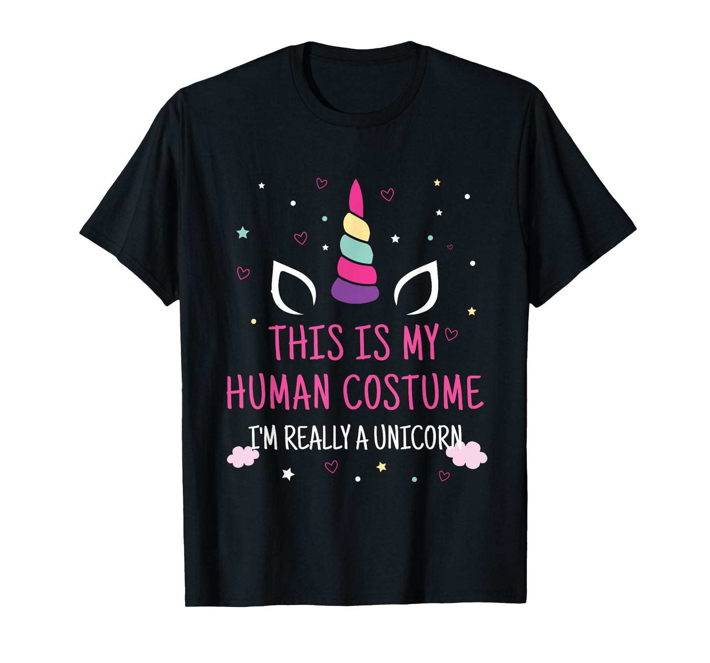 This Is My Human Costume I'm Really A Unicorn T-Shirt