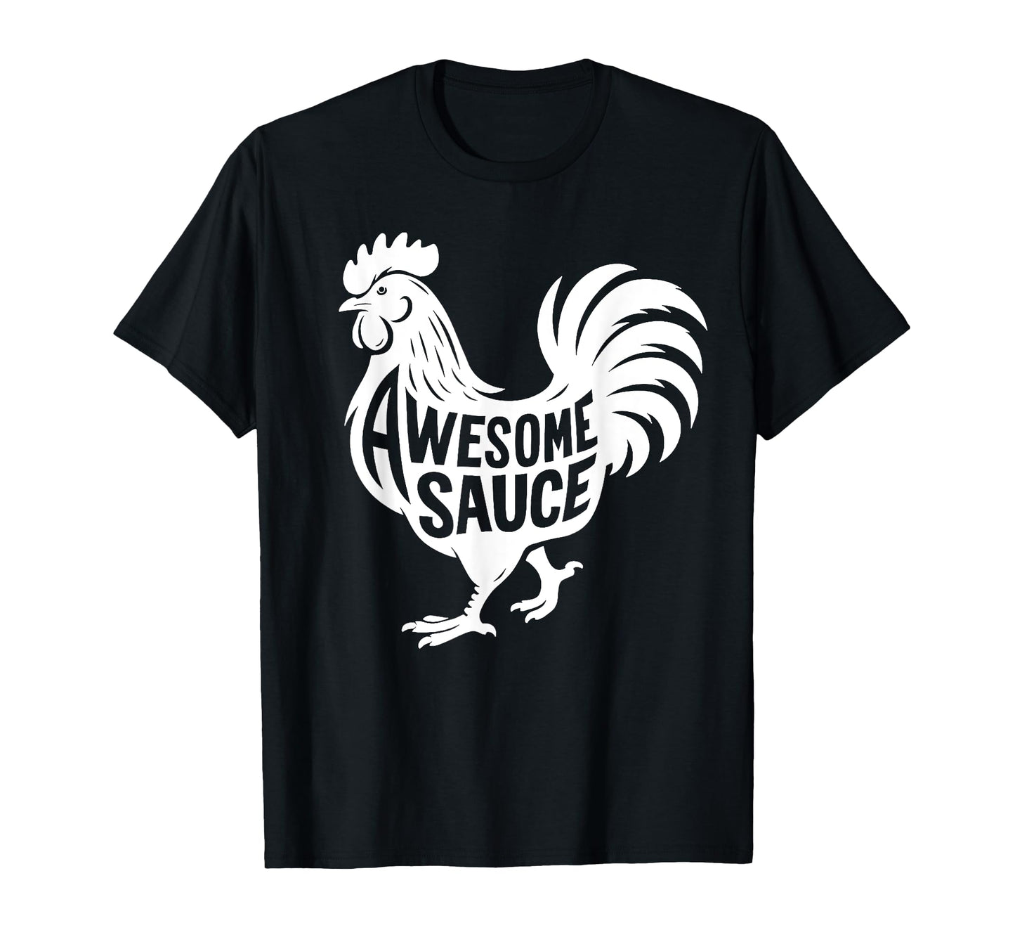Awesome Sauce Rooster Chicken T-Shirt