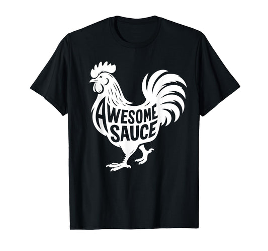 Awesome Sauce Rooster Chicken T-Shirt