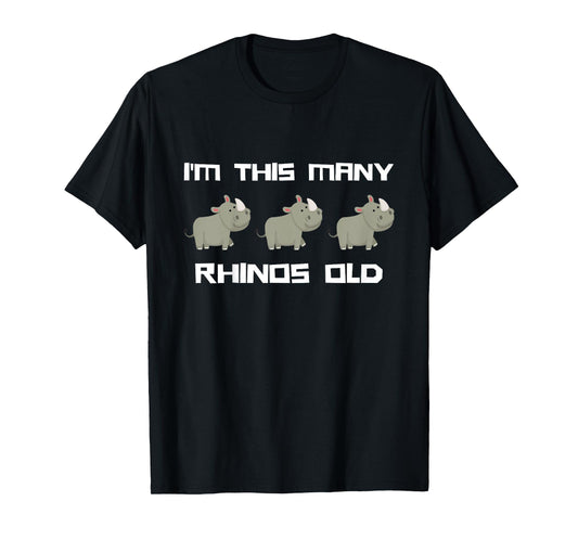 I'm This Many Rhinos Old - Rhino 3rd Birthday 3 Years Old T-Shirt
