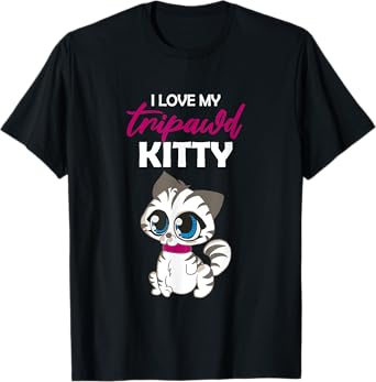 I Love My Tripawd Kitty | Cute Tripod Cat Owner Appreciation T-Shirt