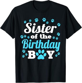 Sister Of The Birthday Boy Dog Paw Bday Party Celebration T-Shirt