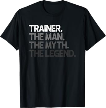 Trainer Gift Man Myth The Legend T-Shirt