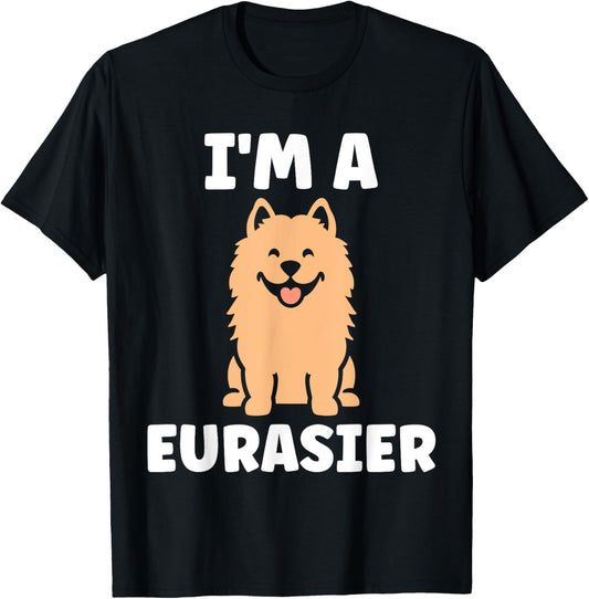 Humor Eurasier dog simple i'm a Eurasier T-Shirt