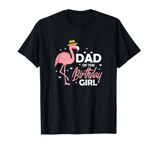 Dad Birthday Flamingo Daddy Family Matching T-Shirt