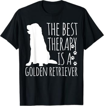 Golden Retrievers Are The Best Therapy Dog Lover Funny Gift T-Shirt for Men Women Girls Kids