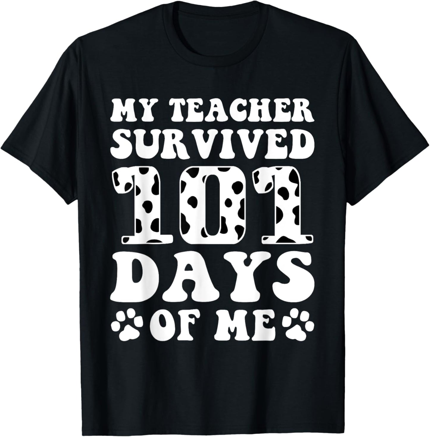 My Teacher Survived 101 Days of Me Funny Dog Kids Boys Girls T-Shirt