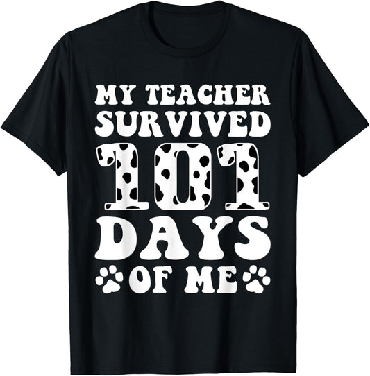 My Teacher Survived 101 Days of Me Funny Dog Kids Boys Girls T-Shirt