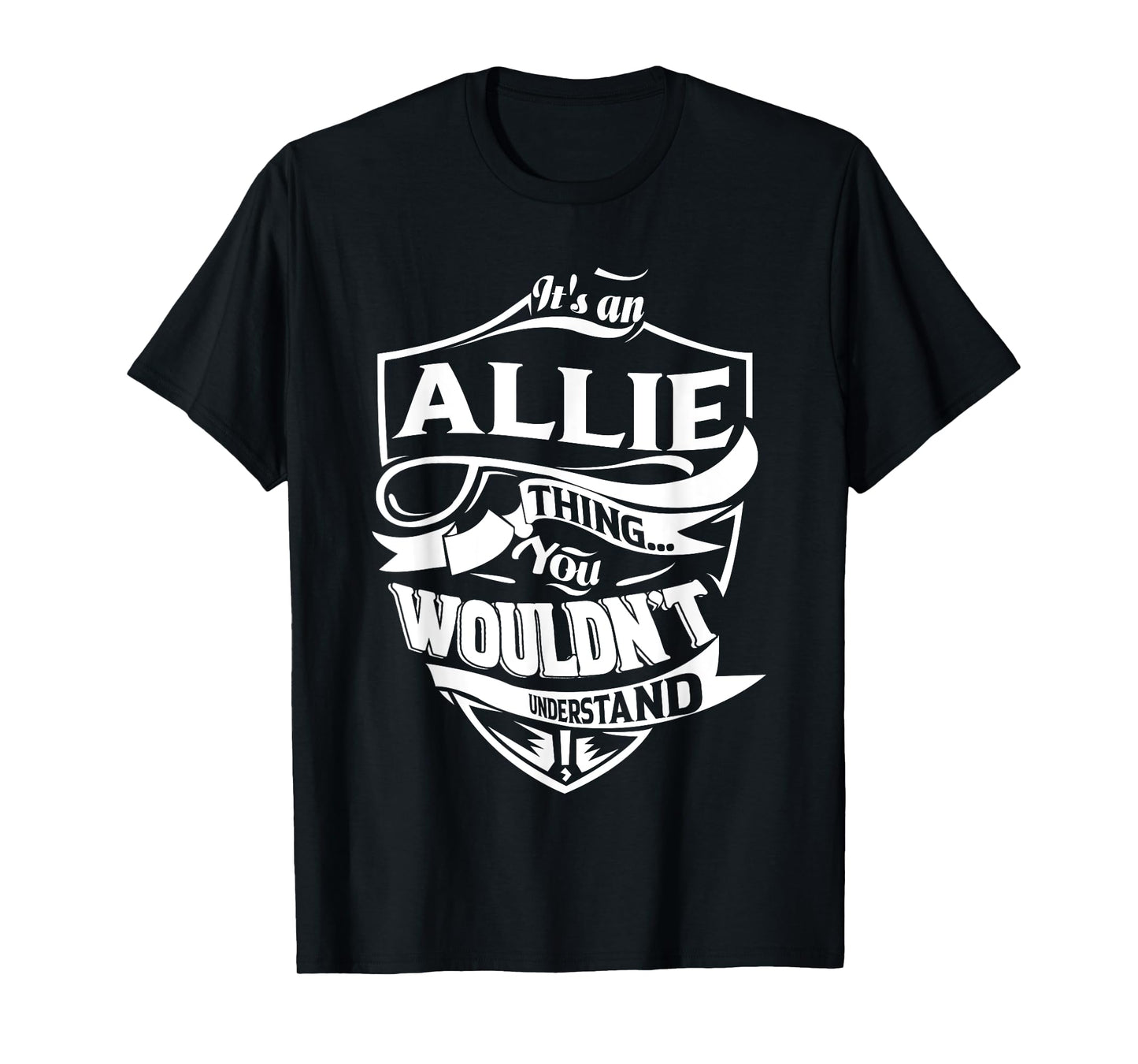 It's an ALLIE Thing You Wouldn't Understand Gifts T-Shirt