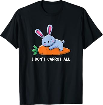 Bunny Shirt, I Don't Carrot All Pet Bunny T-Shirt