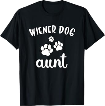 Wiener Aunt Cute Dog Weenie Doxie Dachshund Men Women Kids T-Shirt