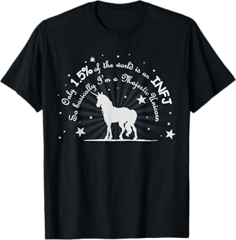 Only 1.5 Percent of the World is an INFJ Unicorn T-shirt