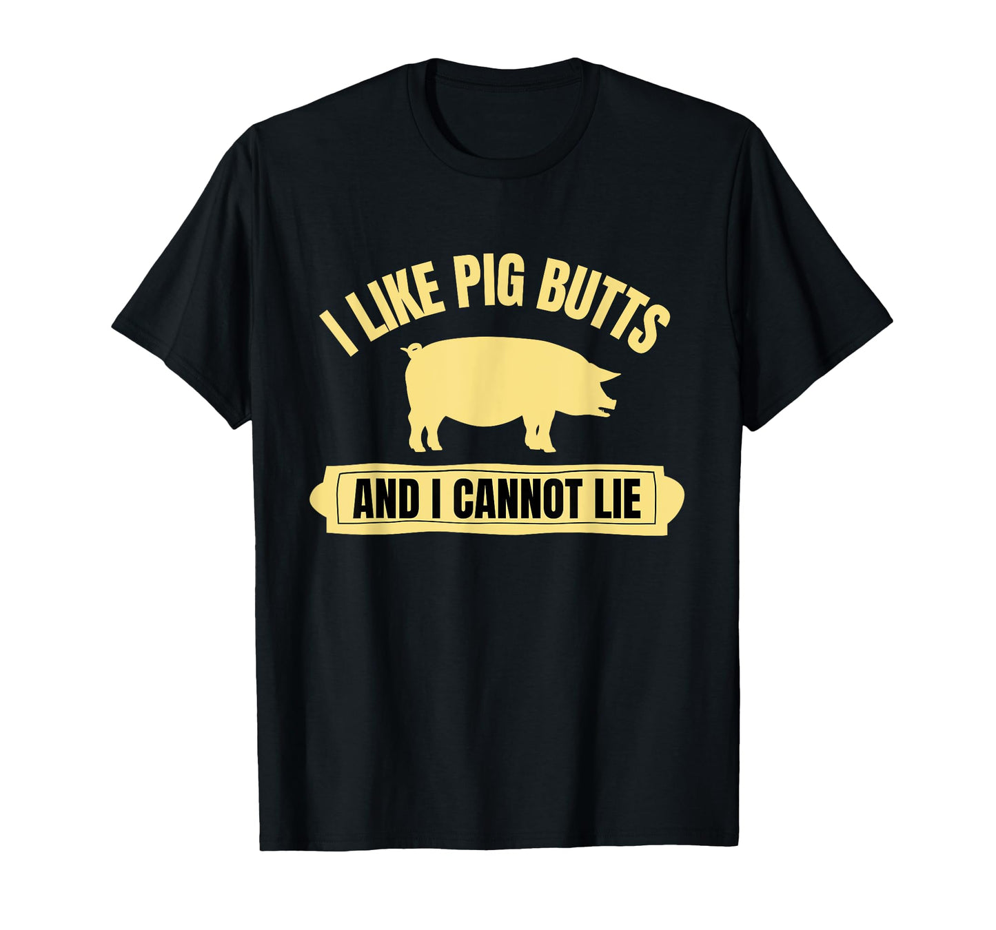 BBQ Barbeque Grilling I Like Pig Butts And I Cannot Lie Dad T-Shirt