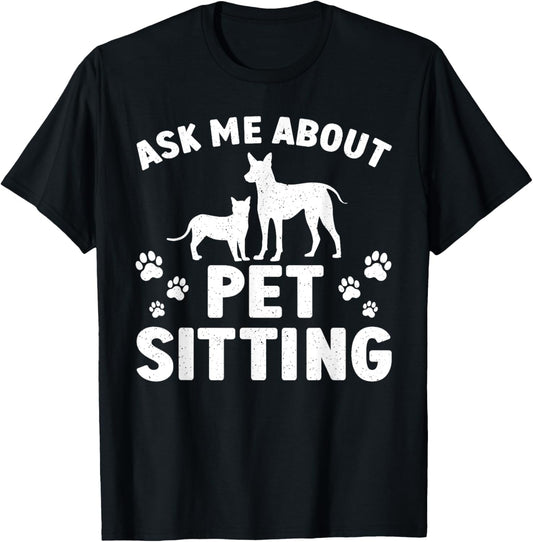 Best Pet Sitter Design For Men Women Dog Sitter Pet Sitting T-Shirt