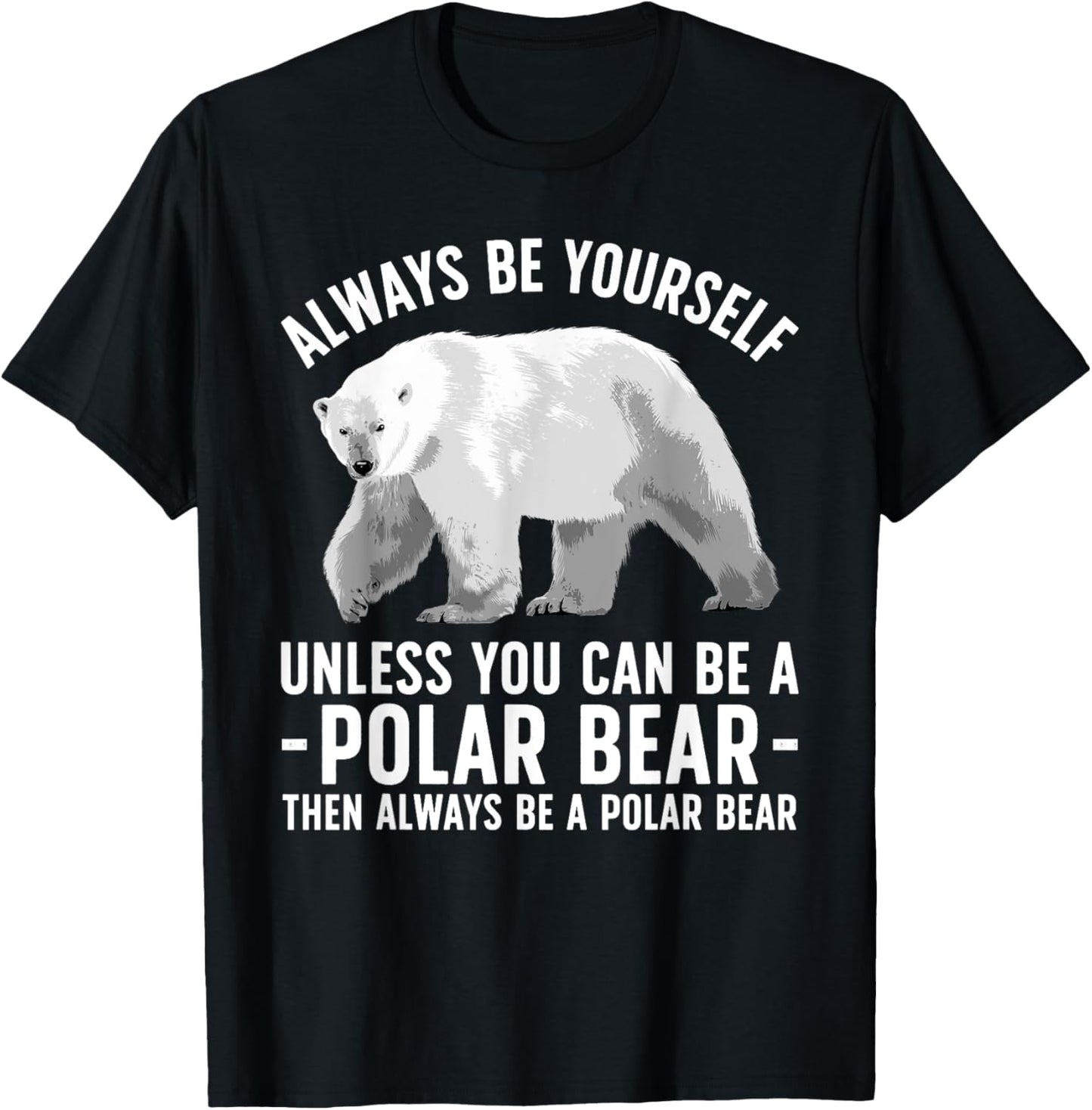 Funny Polar Bear Art For Men Women Boys Girls Sea Bear Lover T-Shirt