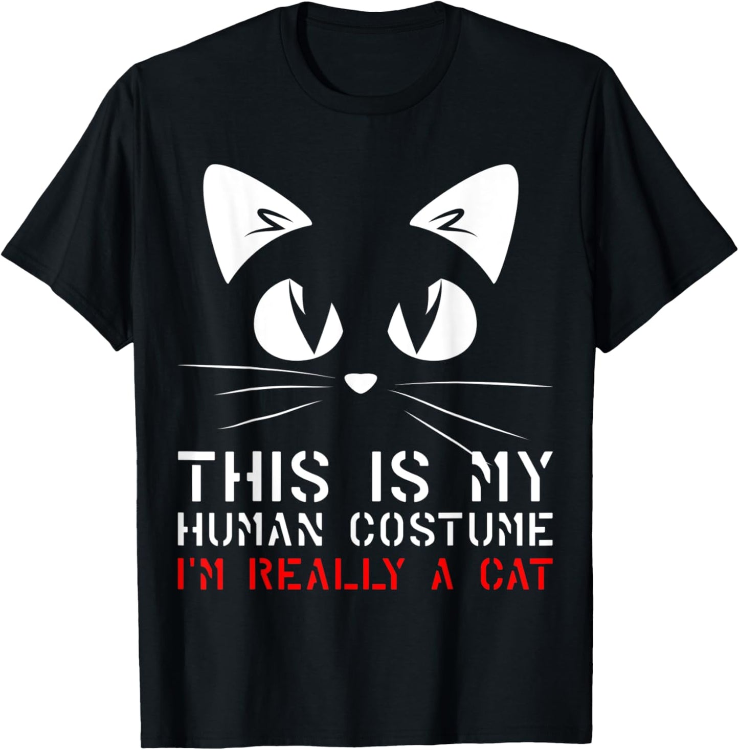 Cat Lover Shirt This Is My Human Costume I'm Really A Cat T-Shirt