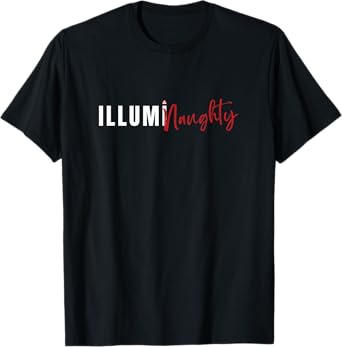 Unisex IllumiNaughty Funny Conspiracy Theory Illuminati T-Shirt