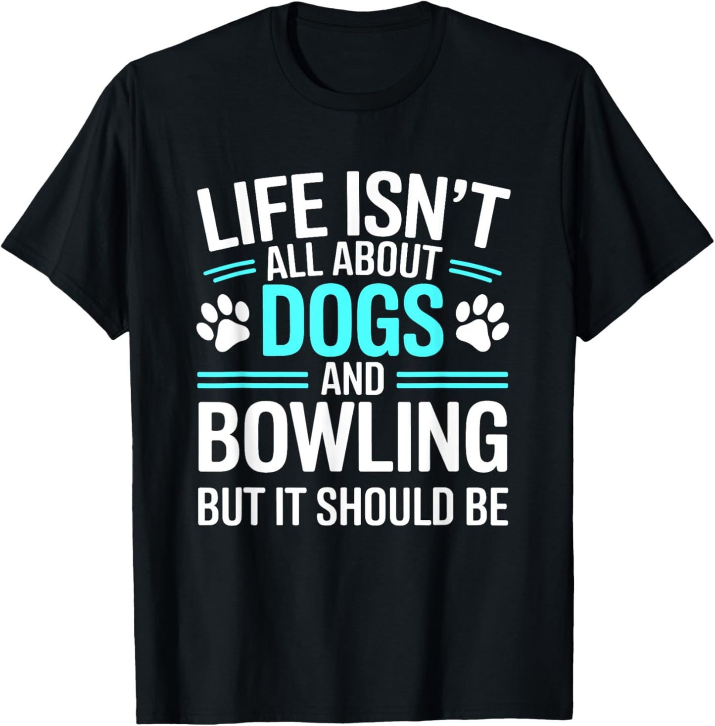 Dogs and Bowling T-Shirt