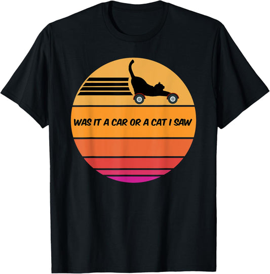 Funny Palindrome - Was it a Car or a Cat I Saw? Retro Cat T-Shirt