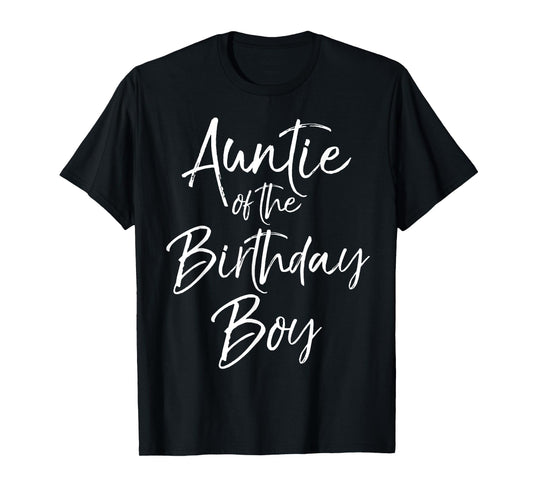 Auntie of the Birthday Boy Shirt for Women Auntie Party Tee T-Shirt